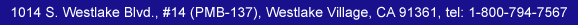 [1014 S. Westlake Blvd., #14-137, Westlake Village, CA 91361 - Tel: 1-800-794-7567, Fax: 805-496-0918 ]